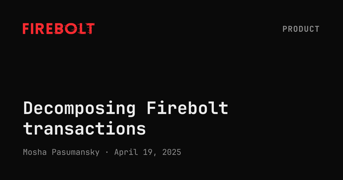 Decomposing Firebolt transactions — Firebolt