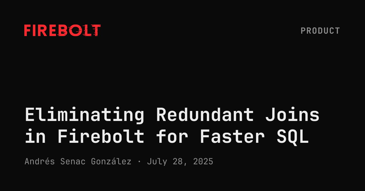 Eliminating Redundant Joins in Firebolt for Faster SQL — Firebolt