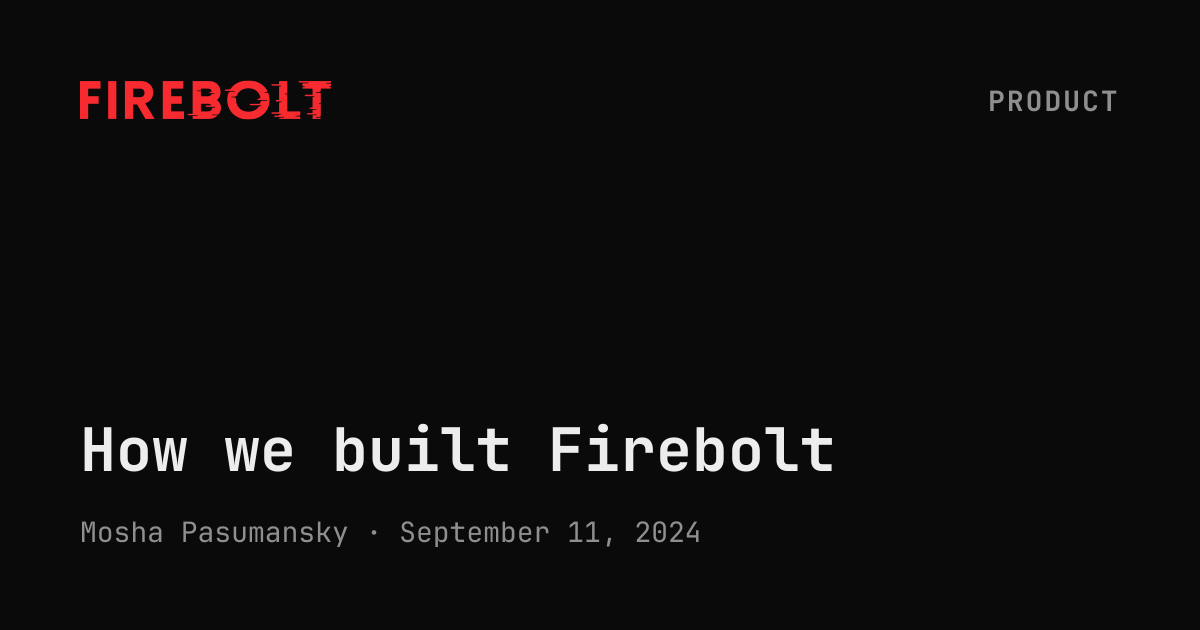 How we built Firebolt — Firebolt