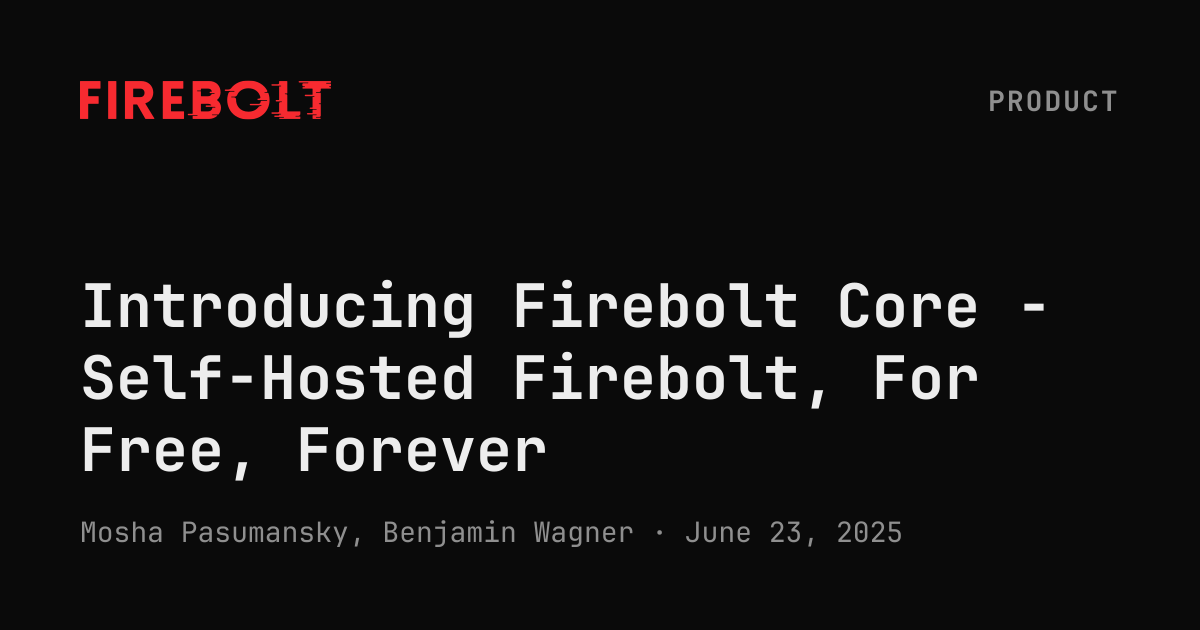 Introducing Firebolt Core - Self-Hosted Firebolt, For Free, Forever ...