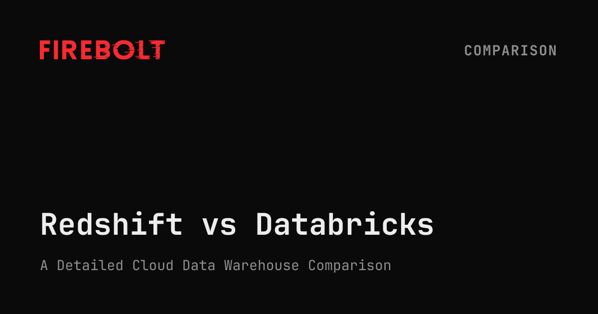 Redshift vs Databricks — Firebolt